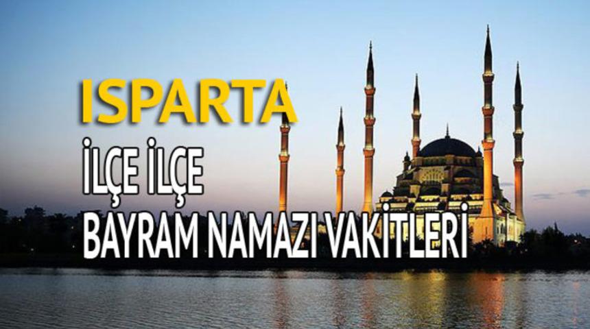 Isparta bayram namazı saati 2018: Bayram namazı nasıl kılınır, ka&ccedil; rekattır? 
