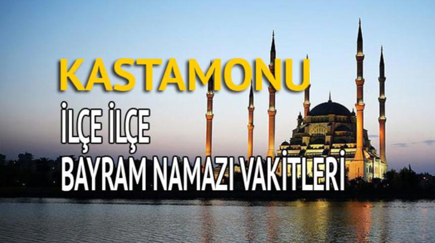 Kastamonu bayram namazı saati 2018: Bayram namazı nasıl kılınır, ka&ccedil; rekattır?