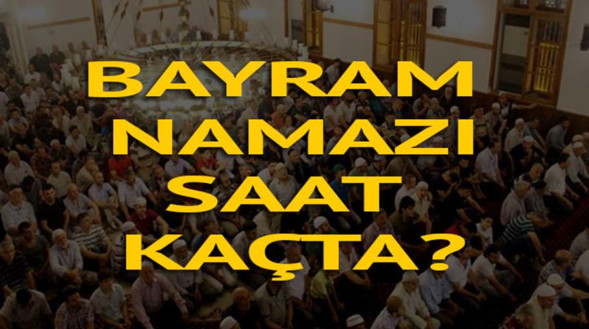 Kurban Bayramı namazı saat ka&ccedil;ta? İşte diyanete g&ouml;re il il bayram namazı vakitleri