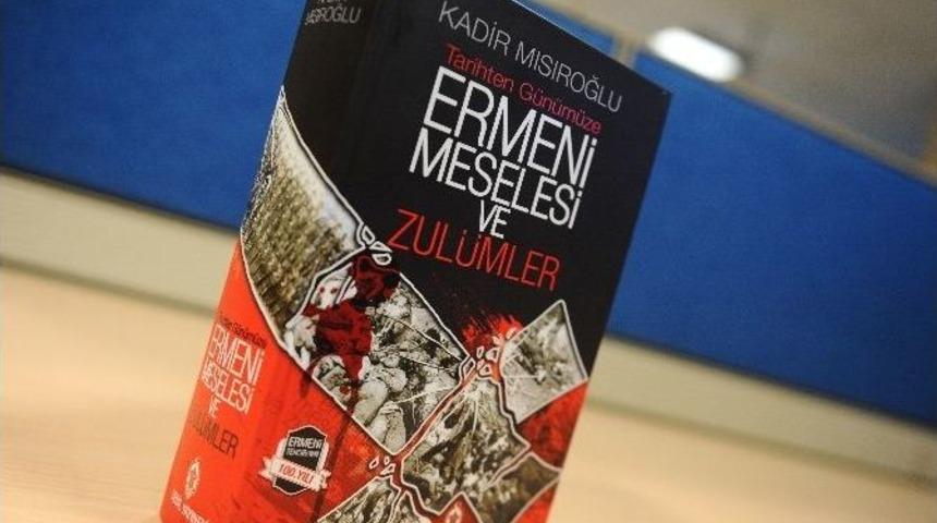 Kadir Mısıroğlu Ermeni Meselesini Kaleme Aldı