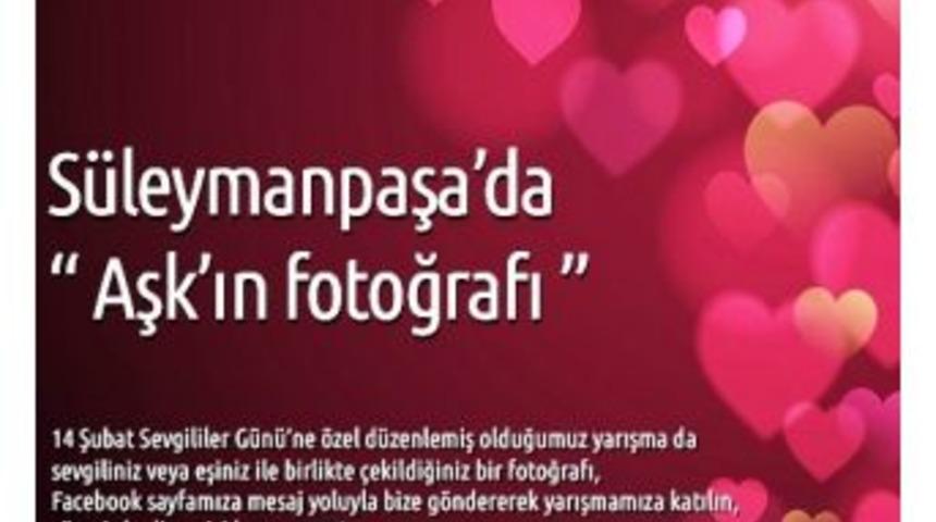 14 Şubat&rsquo;ta Aşkın Y&uuml;z&uuml; Siz Olun Fotoğraf Yarışması