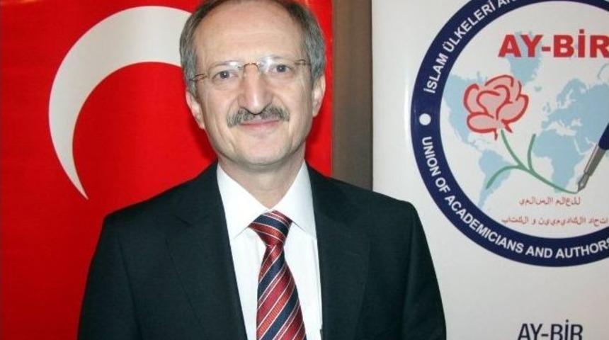 (&ouml;zel Haber) İslam &Uuml;lkeleri Akademisyen Ve Yazarlar Birliği Başkanı Prof. Dr. Yusuf Balcı:
