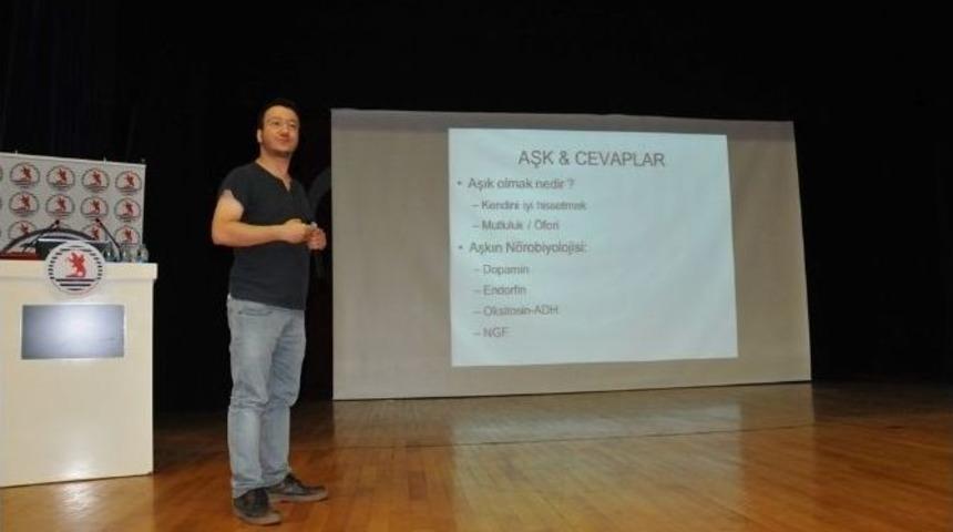 &rsquo;aşkın N&ouml;robiyolojisi&rsquo; Masaya Yatırıldı