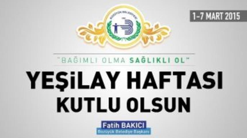Başkan Bakıcı&rsquo;nın Yeşilay Haftası Mesajı