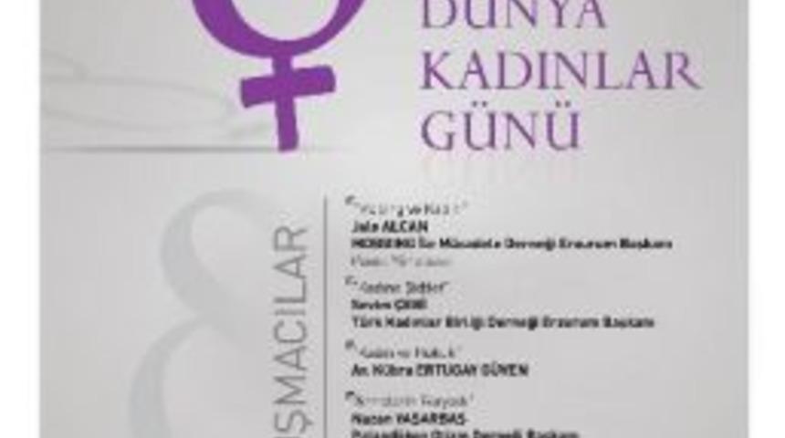 &ldquo;8 Mart D&uuml;nya Kadınlar G&uuml;n&uuml;&rdquo; Paneli