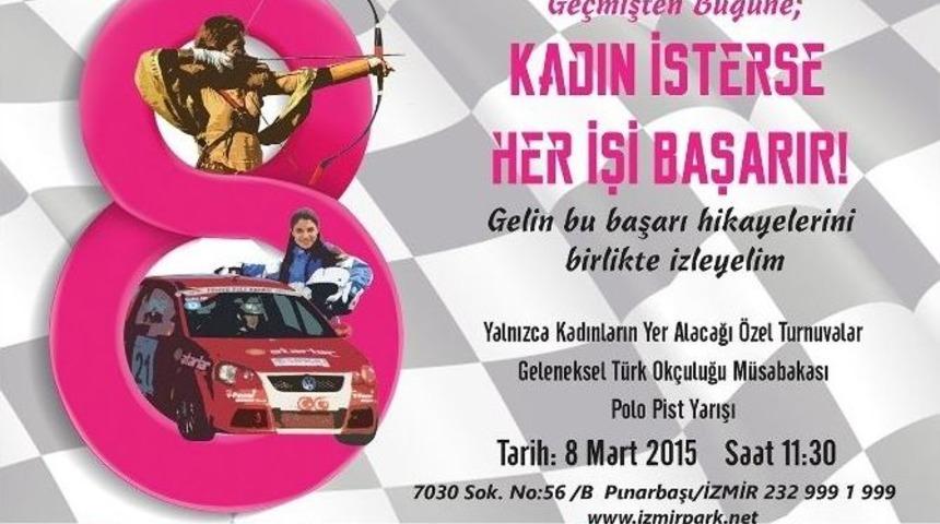 &Uuml;lk&uuml; Yarış Pisti Kadınlar G&uuml;n&uuml;&rsquo;ne Hazırlanıyor