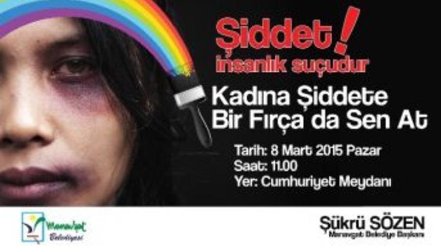 Manavgatlı Kadınlar Kadına Şiddete Fır&ccedil;a Atacak