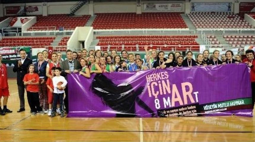 Dünya Kadınlar Günü, Basketbol Oynayarak Kutlandı