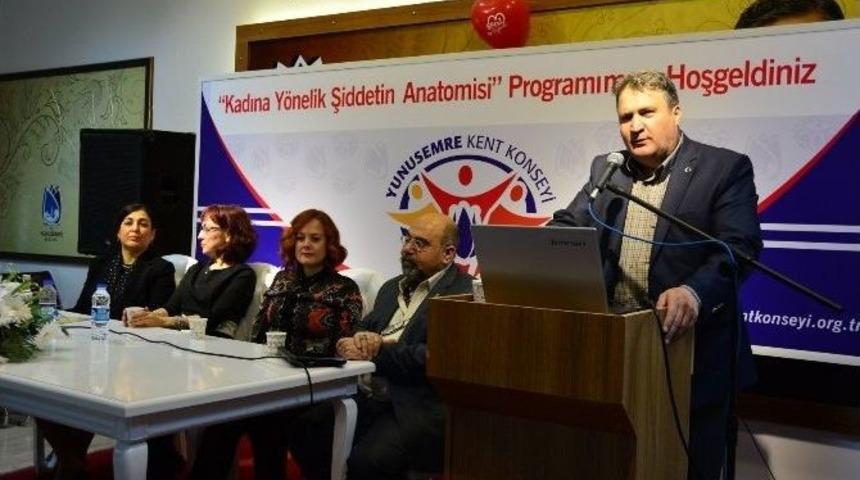 Yunusemre&rsquo;de Kadına Y&ouml;nelik Şiddetin Anatomisi Konuşuldu