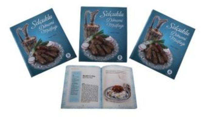 Sel&ccedil;uklu&rsquo;dan &ldquo;sel&ccedil;uklu D&ouml;nemi Mutfağı&rdquo; Kitabı