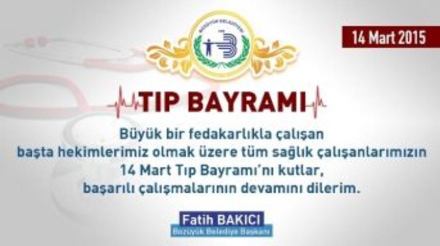 Başkan Bakıcı’nın 14 Mart Tıp Bayramı Mesajı