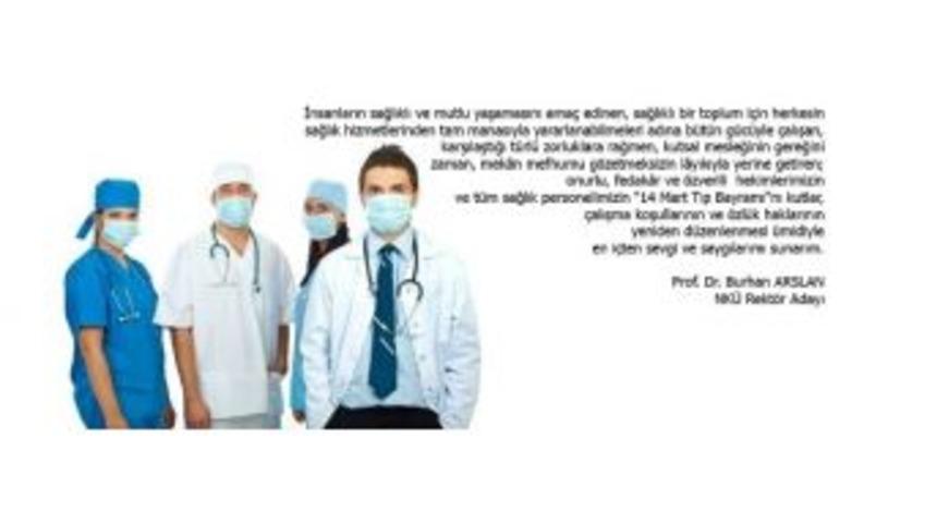 Nk&uuml; Rekt&ouml;r Adayı Prof. Dr. Burhan Arslan&rsquo;dan 14 Mart Tıp Bayramı Mesajı