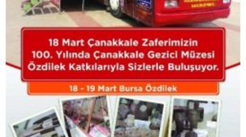 &Ccedil;anakkale Gezici Savaş M&uuml;zesi 18-19 Mart&rsquo;ta Bursa &Ouml;zdilek&rsquo;te Sergilenecek