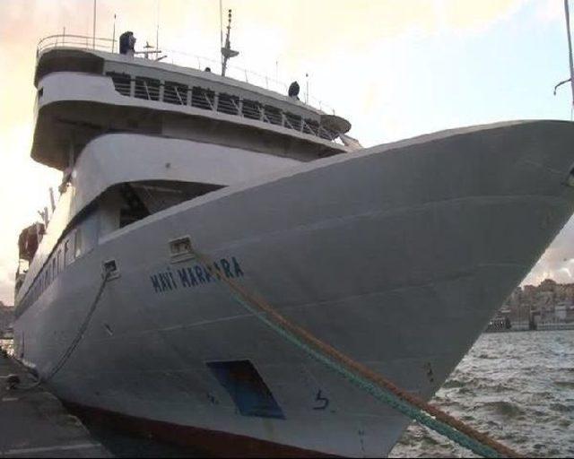 Çanakkale Yolundaki Mavi Marmara Gemisi İstanbul'da...