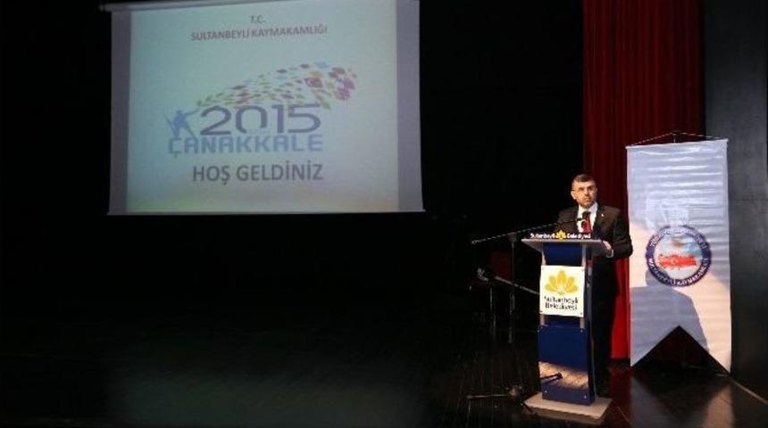 Sultanbeyli&rsquo;de &Ccedil;anakkale Coşkusu