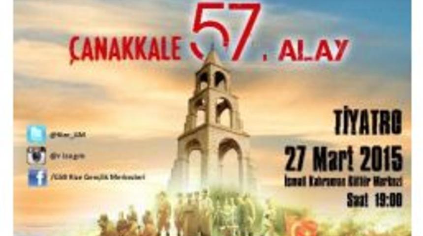 Rize&rsquo;de &ldquo;&ccedil;anakkale 57. Alay &ldquo; Sabredin &Ouml;lmeye Geliyor, Adlı Oyun Sahne Alacak