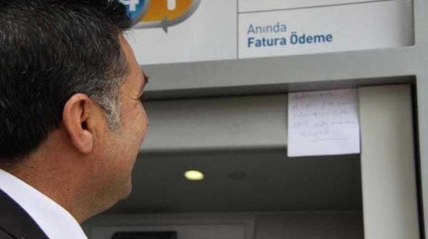 Kartı Atm'de Kaldı, G&ouml;revlilere Not Yazdı