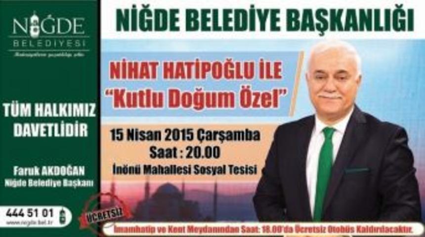 Nihat Hatioğlu Niğde&rsquo;ye Geliyor