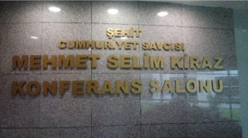 Şehit Savcı Kiraz&rsquo;ın Adı, Adliyenin Konferans Salonuna Verildi