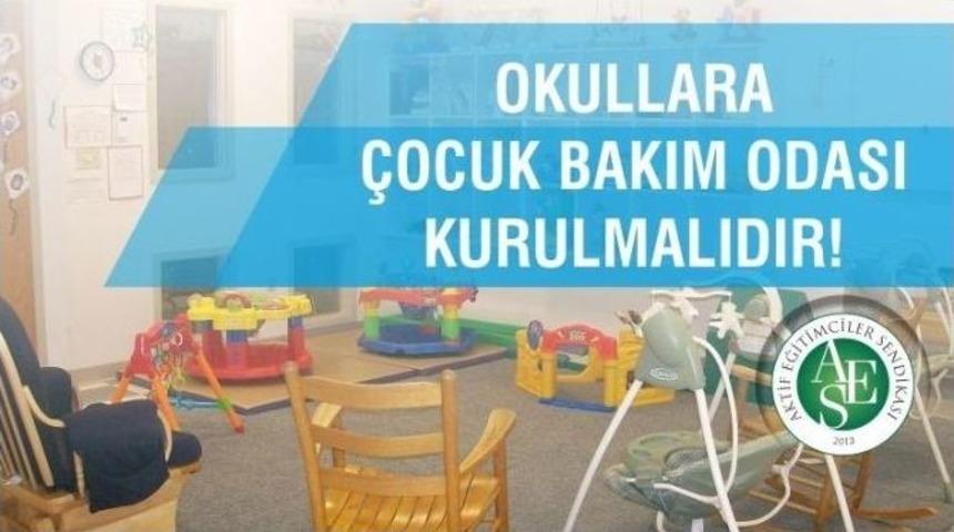 &ldquo;&ccedil;ocuk Bakım Odası Bir İhtiya&ccedil;tır&rdquo;