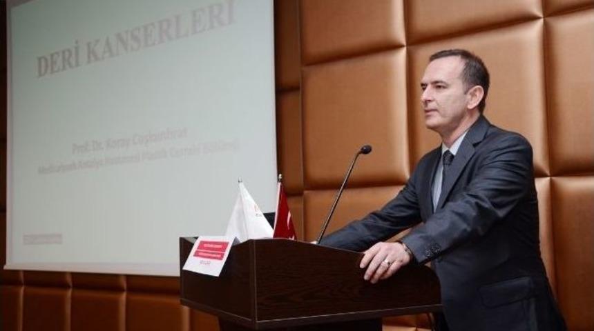 Prof. Dr. Coşkunfırat, Deri Kanserlerini Anlattı