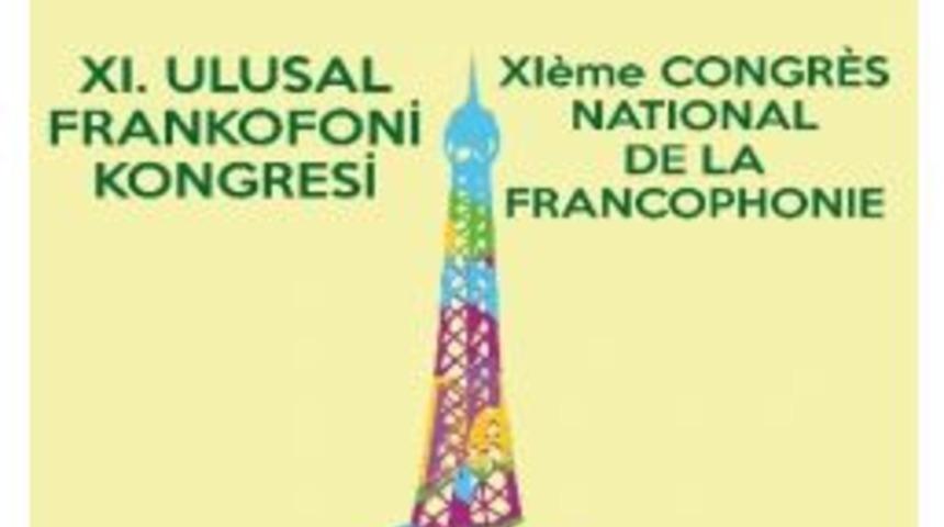 Yt&uuml;&rsquo;de 11&rsquo;inci Frankofoni Kongresi