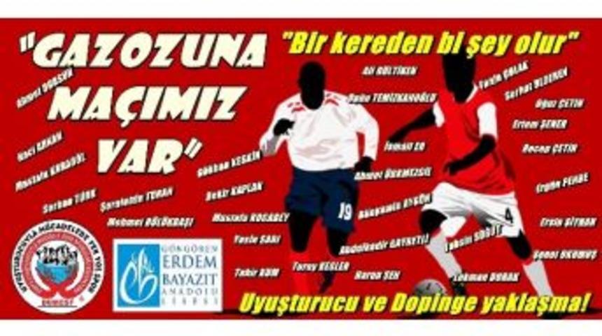 Uyuşturucuya Karşı, "gazozuna Ma&ccedil;ımız Var"