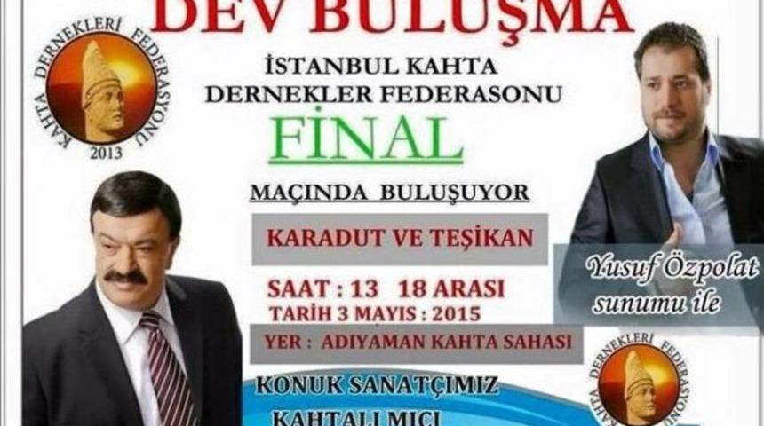 2015 Yılı Futbol Turnuvalarının Final Ma&ccedil;ı Kahta&rsquo;da Yapılacak