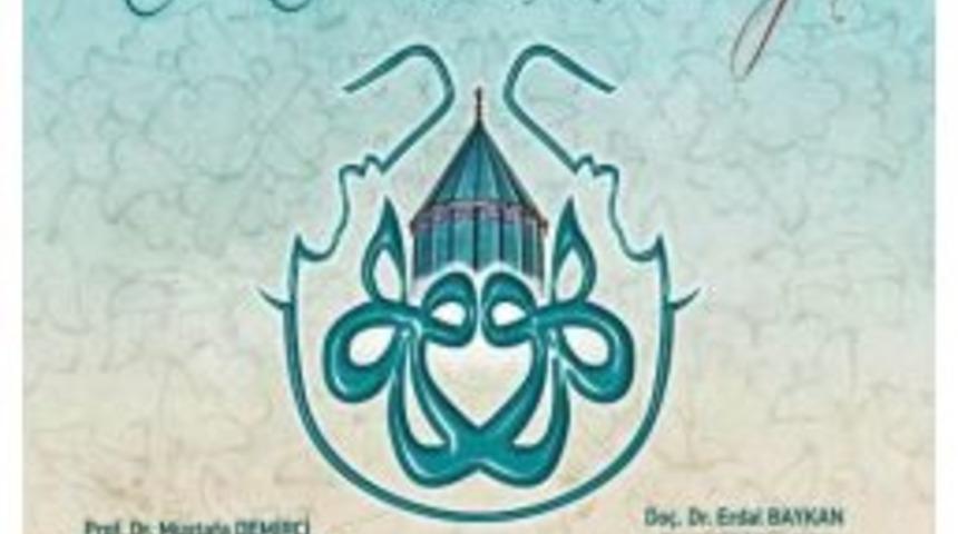 S&uuml;&rsquo;de Hz. Mevlana&rsquo;nın Konya&rsquo;ya Gelişi Kutlanacak