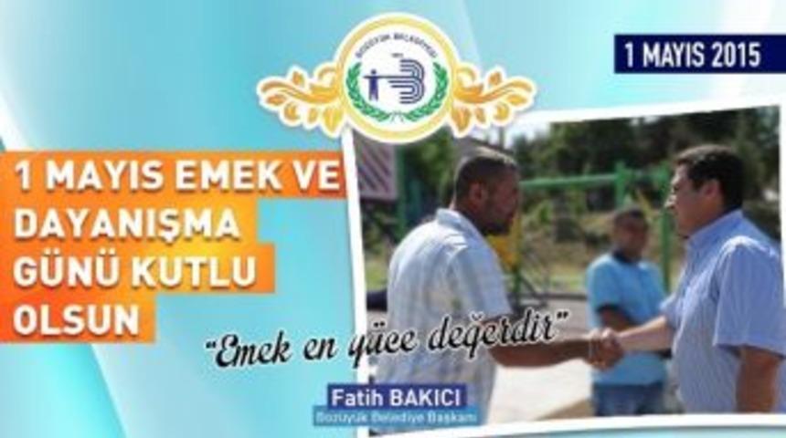 Başkan Bakıcı&rsquo;nın 1 Mayıs Mesajı;