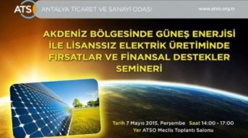Atso&rsquo;dan G&uuml;neş Enerjisi İle Lisansız Elektrik &Uuml;retimi Ve Finansal Destekler Semineri