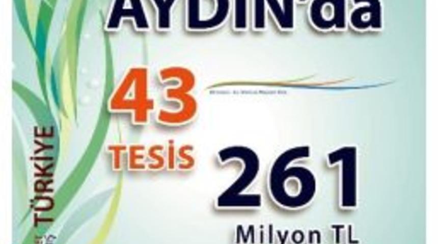 Aydın&rsquo;a 43 Tesis Kazandırılıyor