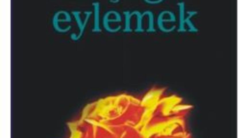 Muhsin İlyas Subaşı&rsquo;nın Yeni Romanı &rsquo;ateşi G&uuml;l Eylemek&rsquo; Yayınlandı
