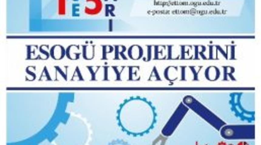 Esog&uuml;, Projelerini Sanayiye A&ccedil;ıyor