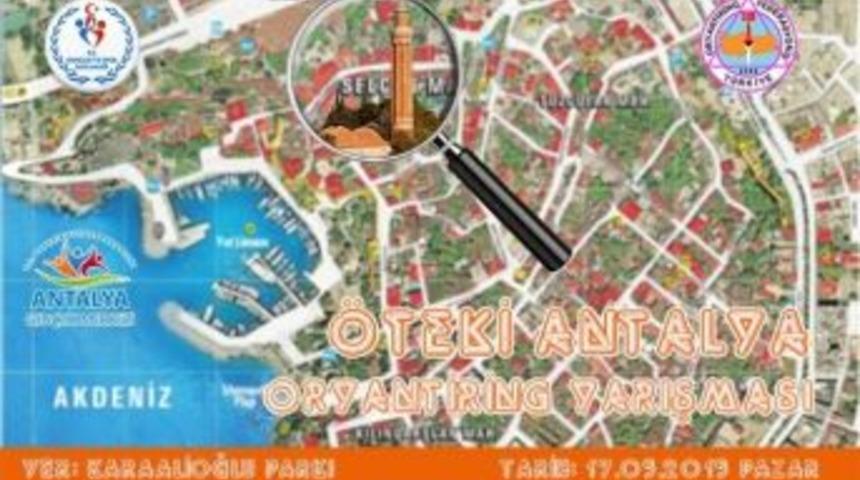 &ldquo;&ouml;teki Antalya Oryantiring Yarışı&rdquo; Başlıyor