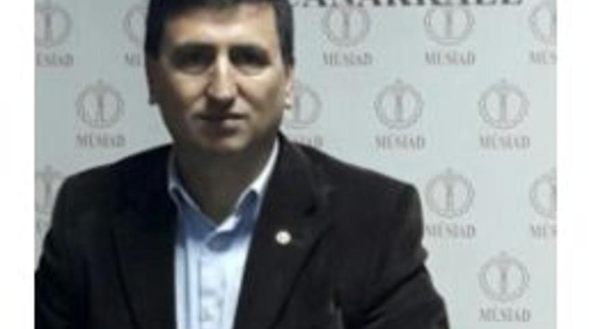 M&uuml;siad &Ccedil;anakkale Şube Başkanı Yıldız, &ldquo;milli İradeye Saygılıyız&rdquo;