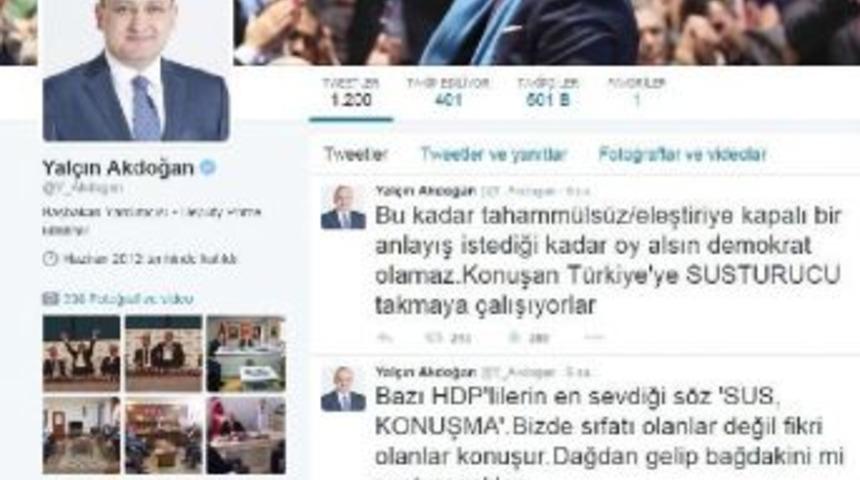 Yal&ccedil;ın Akdoğan'dan Hdp'ye : Dağdan Gelip Bağdakini Mi Susturacaklar