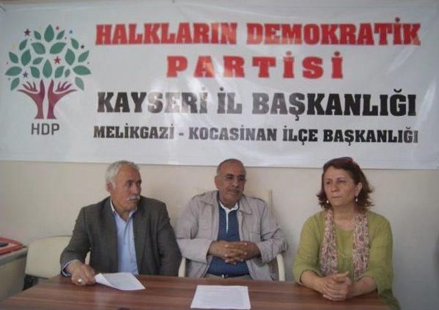 Hdp Kayseri İl Başkanı: Araç Bulamadık, Yürüyerek Gittik