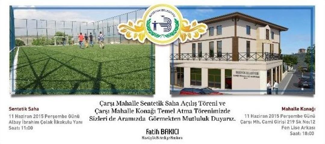 &Ccedil;arşı Mahalle Sentetik Sahası A&ccedil;ılıyor, Mahalle Konağı&rsquo;nın Temeli Atılıyor
