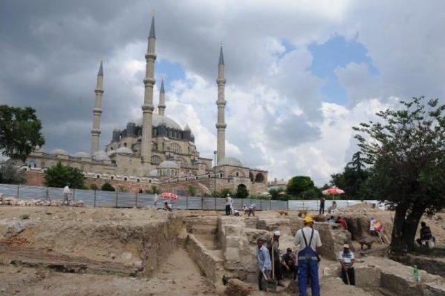 Edirne'de Tarih, Toprak Altından Çıkarılıyor