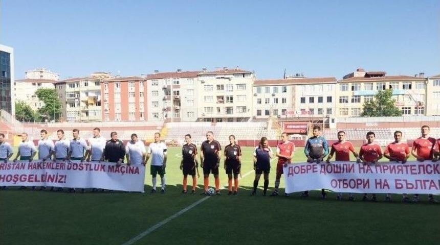 T&uuml;rk Ve Bulgar Hakemlerden Dostluk Ma&ccedil;ı