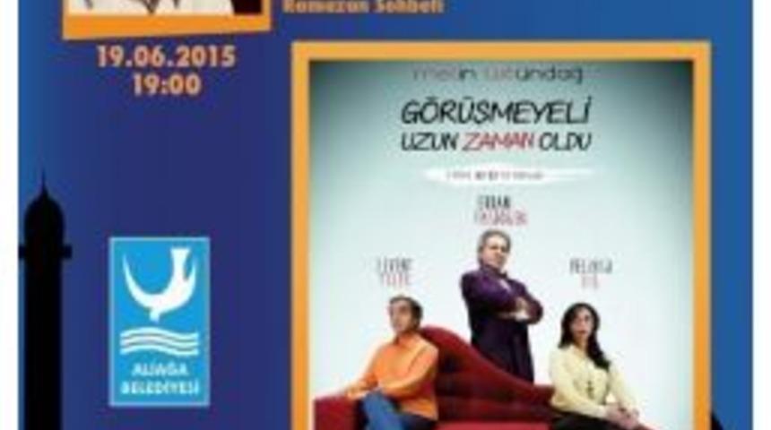 "g&ouml;r&uuml;şmeyeli Uzun Zaman Oldu" Adlı Oyun Aliağa&rsquo;da Sahnelenecek