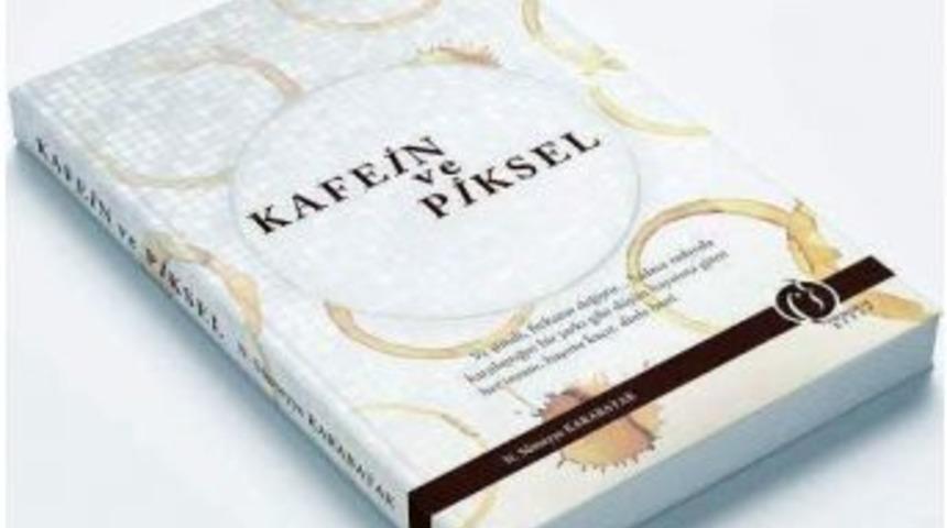 Karabatak&rsquo;ın İlk Kitabı Yayınlandı