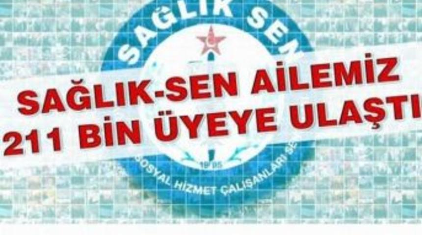 Sağlık-sen Ailesi 211 Bin &Uuml;yeye Ulaştı