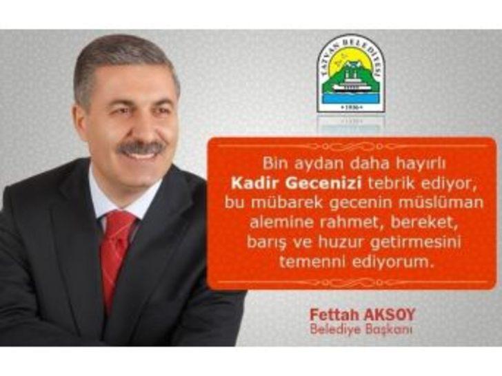 Başkan Aksoy’dan Kadir Gecesi Mesajı