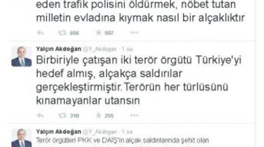 Başbakan Yardımcısı Akdoğan: "ter&ouml;r&uuml;n Her T&uuml;rl&uuml;s&uuml;n&uuml; Kınamayanlar Utansın"