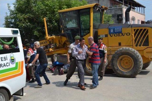 İnegöl’De Iş Makinasıyla Çarpışan Motosikletin Sürücüsü Yaşamını Yitirdi