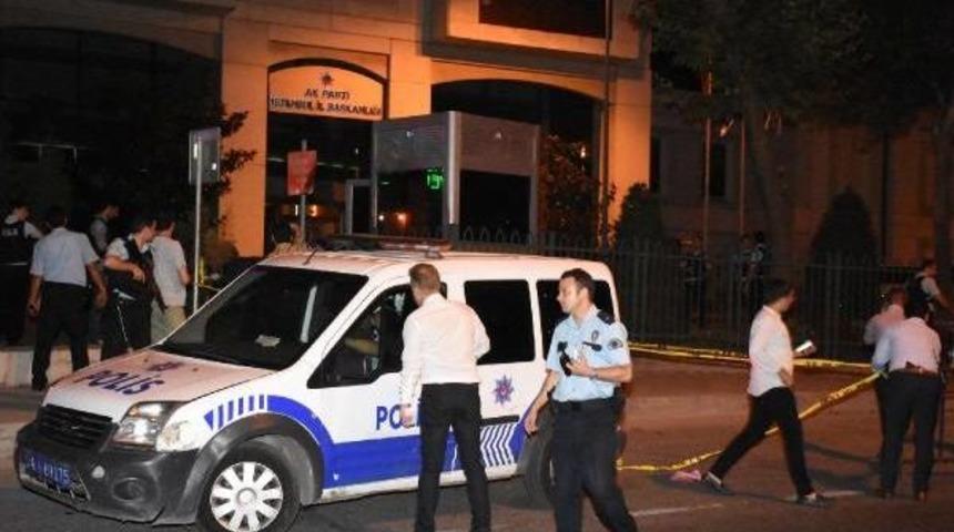 Ak Parti İl Başkanlığı Binasına Ateş A&ccedil;ıldı: 1 Yaralı