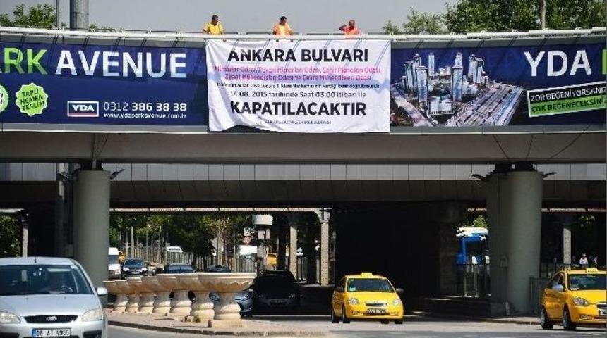 Ankara Bulvarı&rsquo;nın Kapatılması