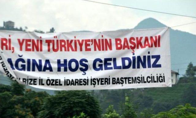 Cumhurbaşkanı Erdoğan Için Rize'de Ilginç Pankartlar